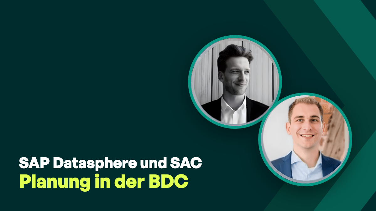 Webinaraufzeichnung: Datasphere und SAP Analytics Cloud – Reporting und Planung in der BDC
