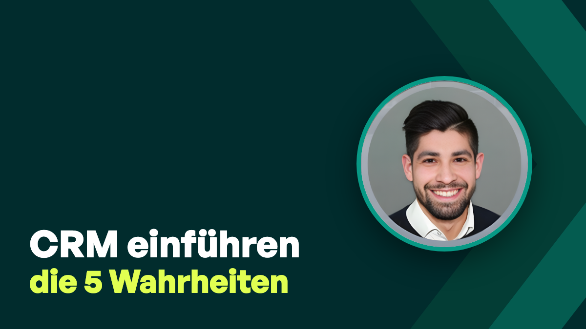 Webinaraufzeichnung: CRM richtig einführen – Die 5 Wahrheiten, die im Verkaufsprozess selten jemand sagt